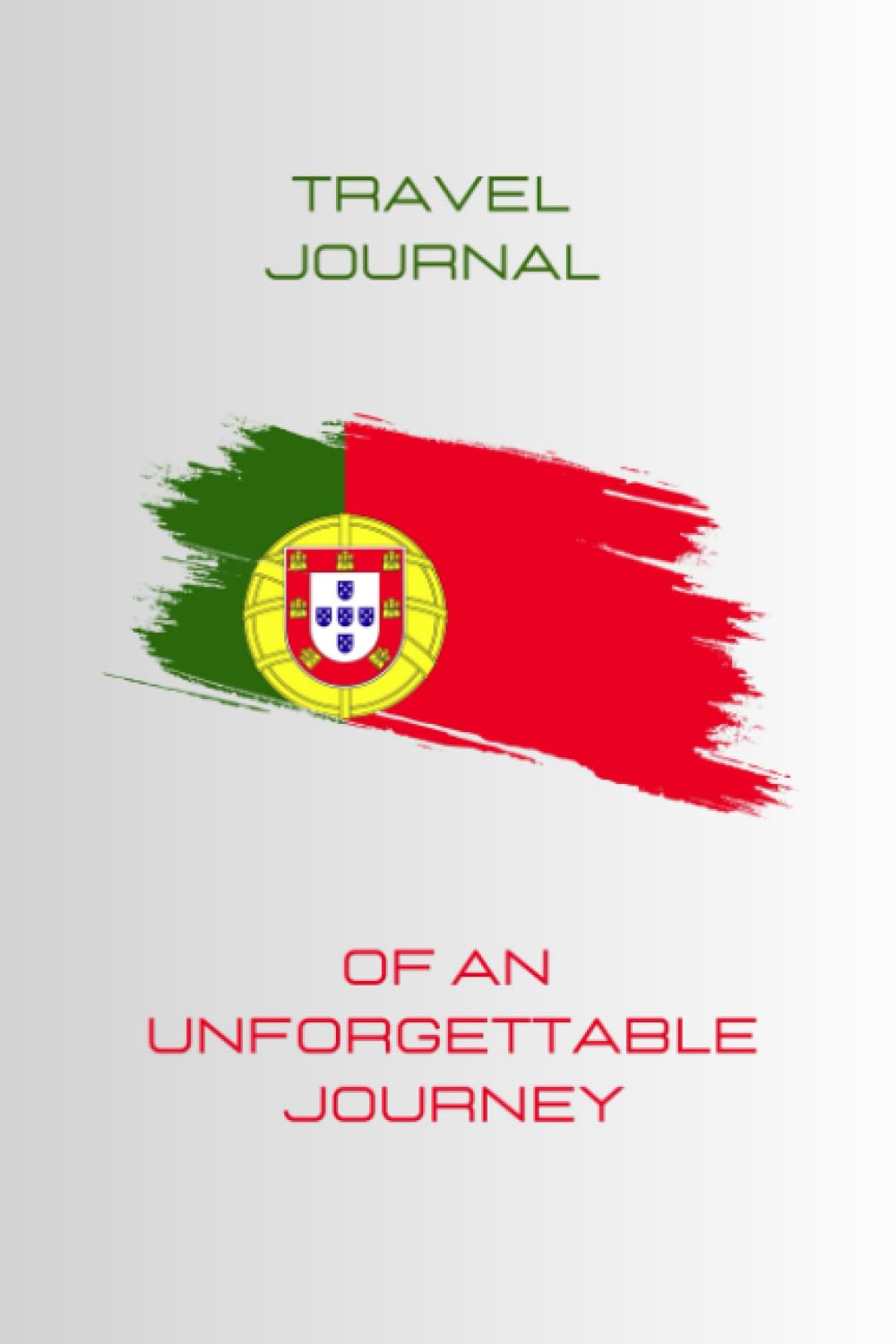 Independently published Travel Journal Of An Unforgettable Journey – Portugal There And Back!: Diary and photo album to capture your most precious memories of your best trips around the world