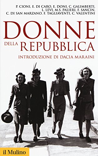 Formato: Libro in brossura Donne della Repubblica