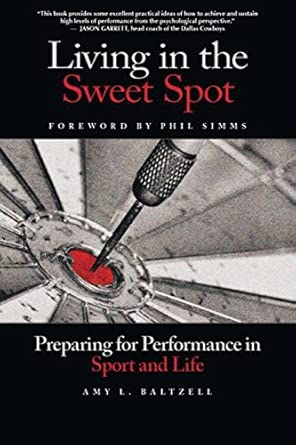 Living in the Sweet Spot: Preparing for Performance in Sport & Life book cover