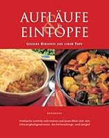 Aufläufe und Eintöpfe. Leckere Gerichte aus einem Topf 1405454482 Book Cover