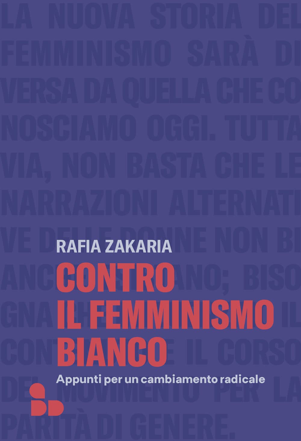 Contro Il Femminismo Bianco. Appunti Per Un Cambiamento Radicale - 4