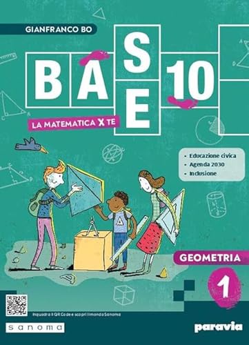 Base 10. La matematica per te. Con Geometria, Cittadinanza STEM. Per la Scuola media. Con e-book. Con espansione online