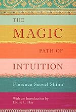 The Magic Path of Intuition
