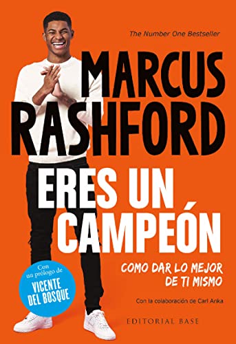 Eres un campeón. Cómo dar lo mejor de ti mismo: Marcus Rashford: 14 (Base Deportes)