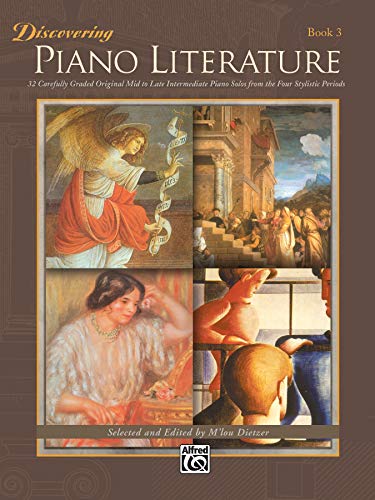 Discovering Piano Literature, Bk 3: 32 Carefully Graded Original Mid to Late Intermediate Piano Solos from the Four Stylistic Periods