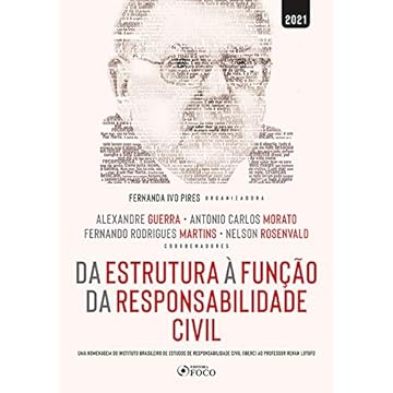 Capa do livro DA ESTRUTURA À FUNÇÃO DA RESPONSABILIDADE CIVIL - 1ª ED - 2021