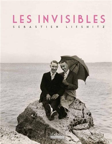 Les invisibles by Sébastien Lifshitz (2013-10-02)