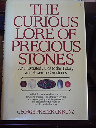 Curious Lore of Precious Stones : An Illustrate... 0517679434 Book Cover