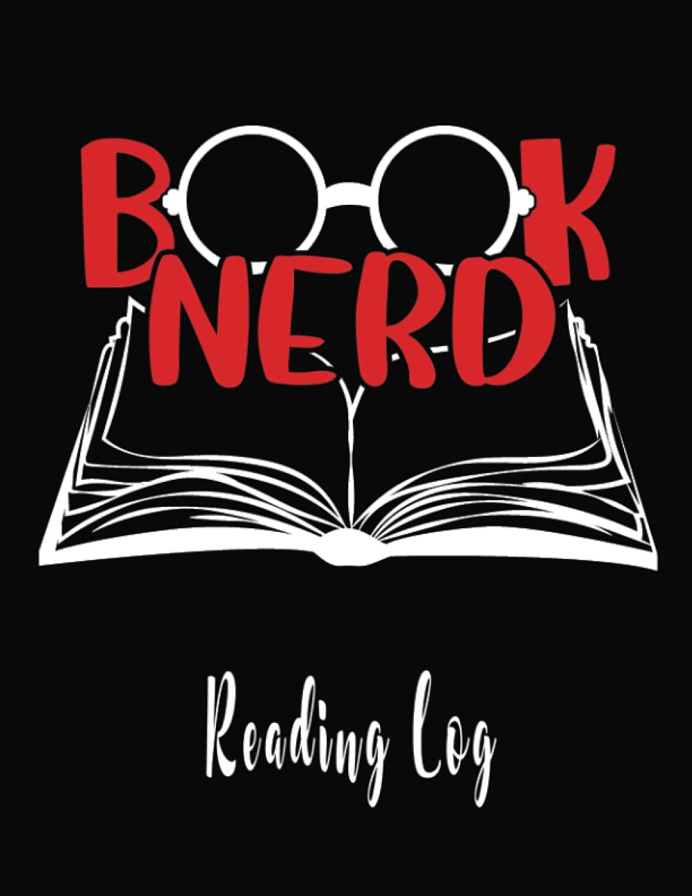 Book Nerd: Reading Log For Book Lovers. Softcover, Large 8.5x11 Book With 116 Spacious Record Pages (Reading Logs & Journals)