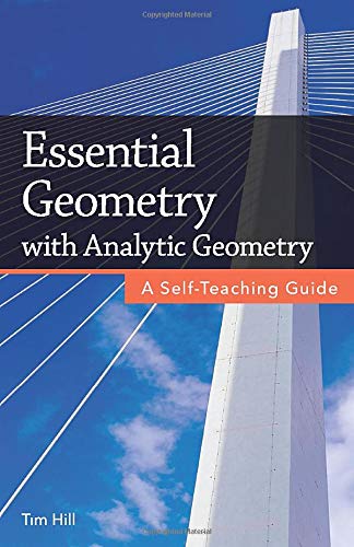 Essential Geometry with Analytic Geometry: A Self-Teaching Guide
