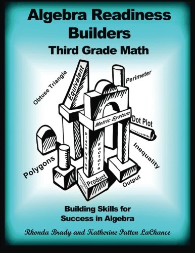 Algebra Readiness Builders Third Grade Math: Building Skills for Success in Algebra