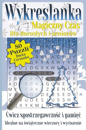 Wykreślanki – Magiczny czas dla dorosłych i seniorów: Ćwicz spostrzegawczość i pamięć | Idealne na świąteczne wieczory i wyciszenie