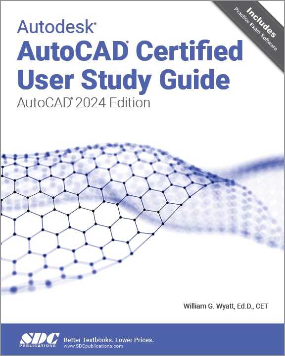 Autodesk AutoCAD Certified User Study Guide: AutoCAD 2024 Edition Paperback – 26 April 2024