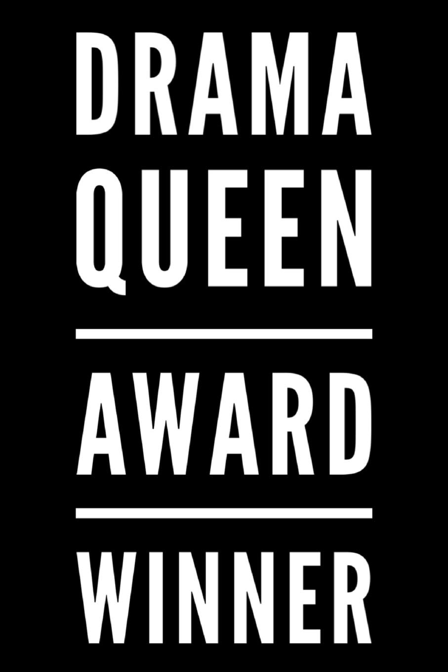 Drama Queen Award Winner: 110-Page Blank Lined Journal Funny Office Award Great For Coworker, Boss, Manager, Employee Gag Gift Idea
