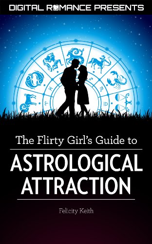 Télécharger The Flirty Girl's Guide to Astrological Attraction (English Edition) PDF Ebook En Ligne