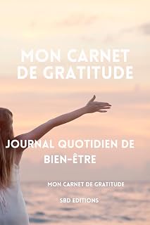 Mon Carnet de Gratitude: Journal Quotidien de Bien-Être — 120 Pages à Remplir