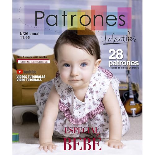 Patrones Infantiles Nº 26 Especial Bebé. Tallas 1 a 36 Meses. Colección de Patrones de Costura para Ropa y Complementos de Bebé Todo el Año. Incluye Vídeo Tutorial Paso a Paso