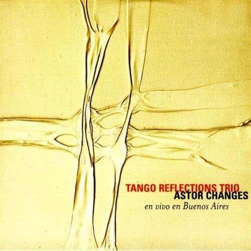 【中古】 Tango Reflections Trio / Astor Changes Amazon.com: Astor Changes: CDs & Vinyl