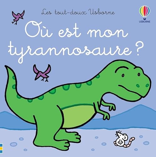 Où est mon tyrannosaure ? - Les tout-doux Usborne
