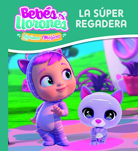 La Súper Regadera (BEBÉS LLORONES LÁGRIMAS MÁGICAS)