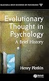 Evolutionary Thought in Psychology: A Brief History (Blackwell Brief Histories of Psychology Book 4)