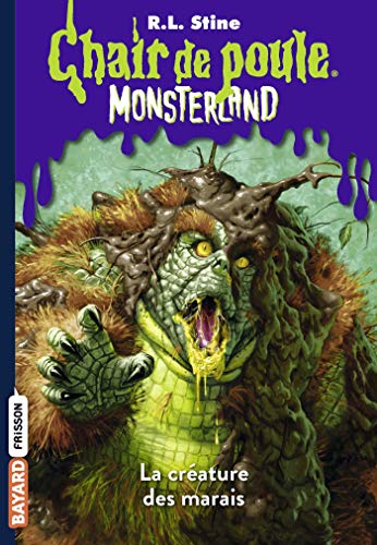 Télécharger Monsterland, Tome 09: La créature des marais livre En ligne