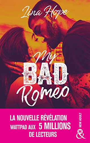 Télécharger My Bad Romeo : la révélation New Adult Wattpad aux 5 millions de lecteurs (&H) Gratuit