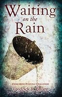 Waiting on the Rain 1595816259 Book Cover