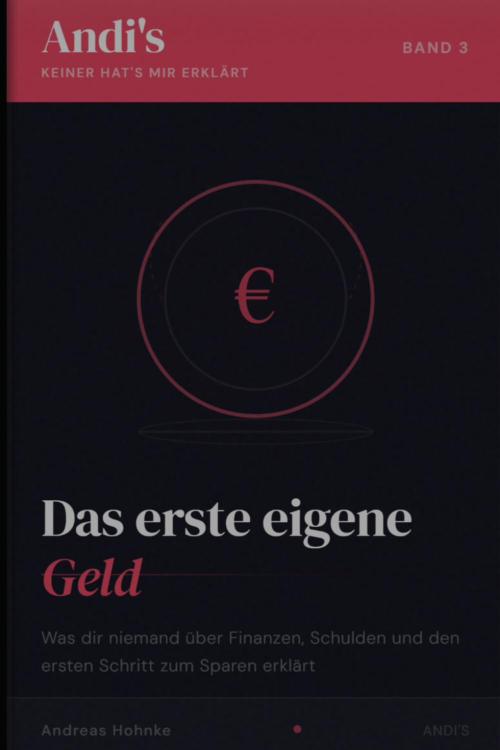 Andi´s - Keiner hat´s mir erklärt: Das erste eigene Geld