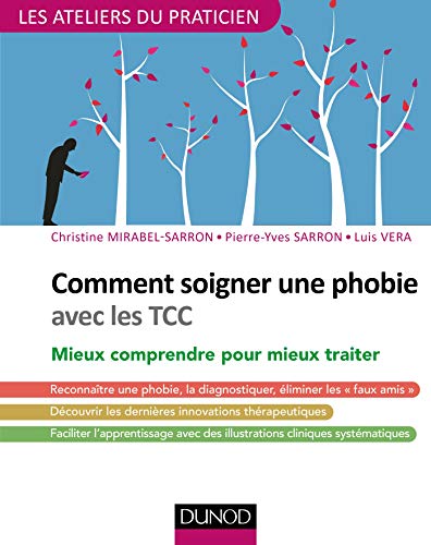 Télécharger Comment soigner une phobie avec les TCC : Mieux comprendre pour mieux traiter (Psychothérapies) Livre PDF Gratuit