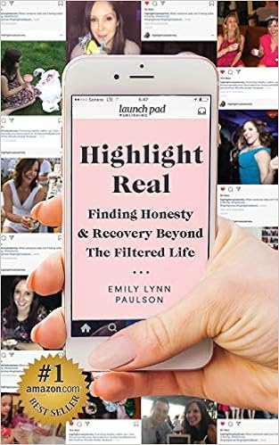 Highlight Real: Finding Honesty & Recovery Beyond the Filtered Life book cover