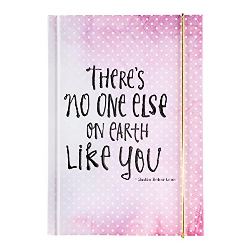 Notebook Journal - Sadie Robertson - There's No One Else On Earth Like You