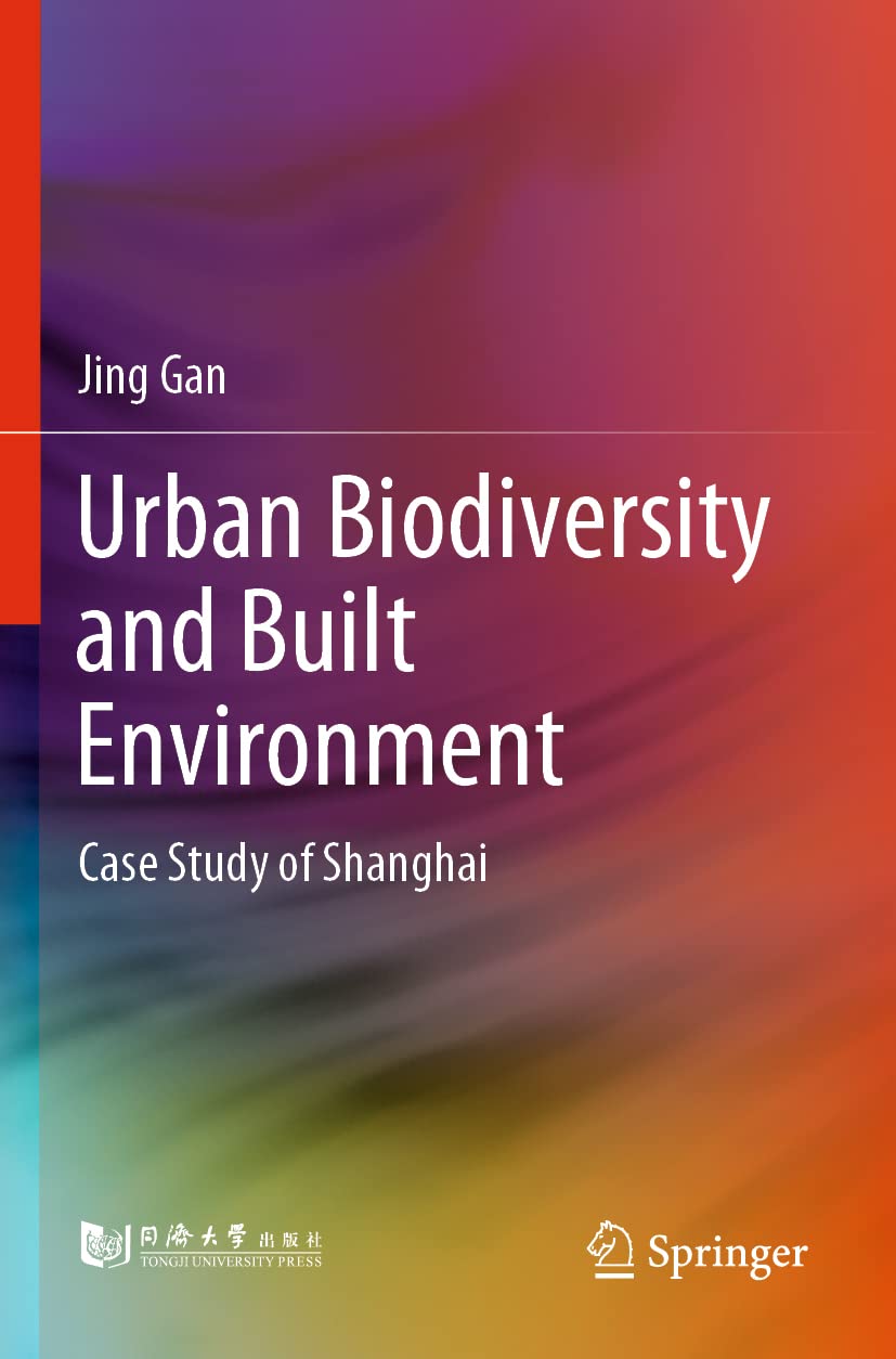 Urban Biodiversity and Built Environment: Case Study of Shanghai