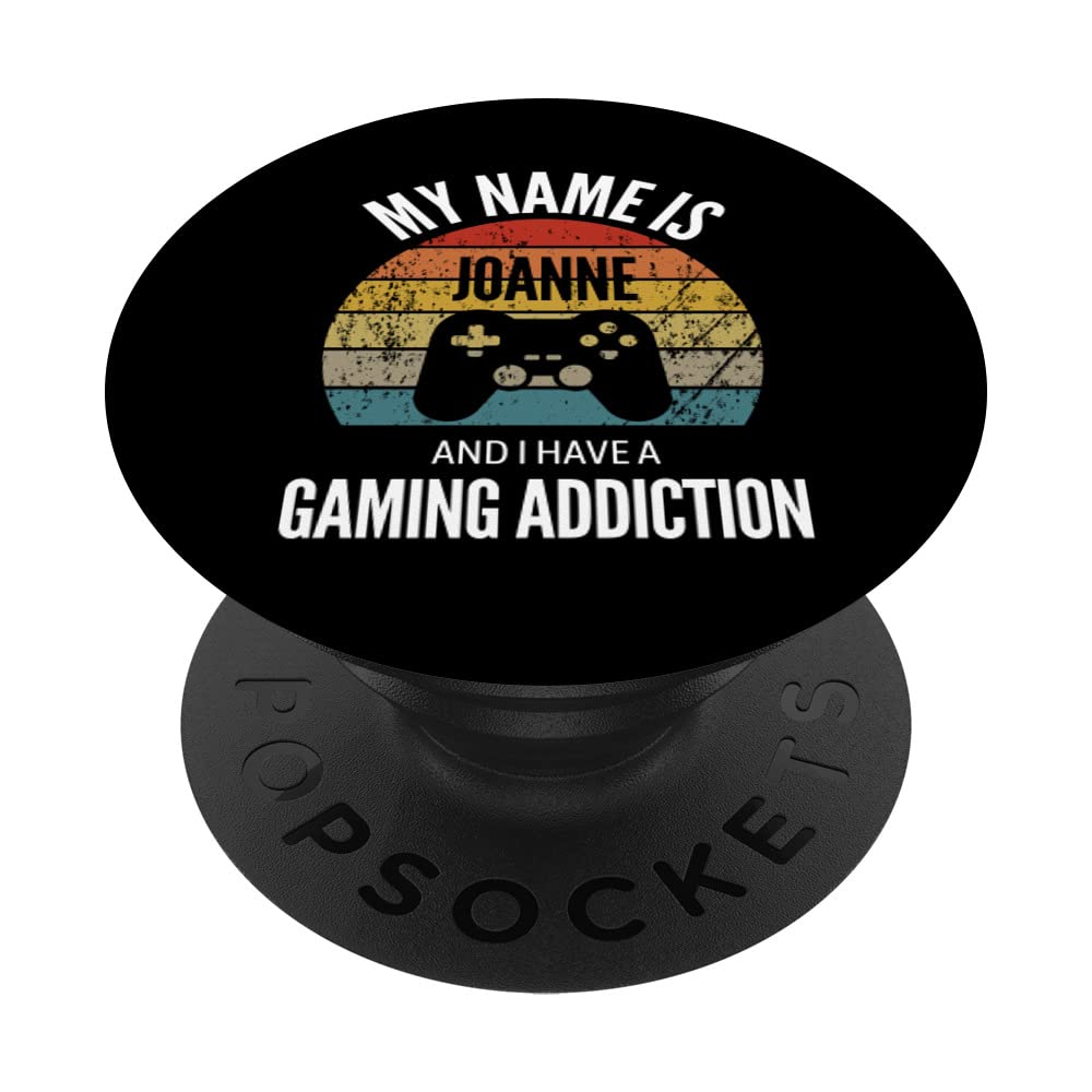 My Name Is Joanne And I Have A Gaming Addiction PopSockets Swappable PopGrip