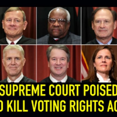 SCOTUS Poised to Overturn Voting Rights Act, Imperiling U.S. Multi-Racial Democracy