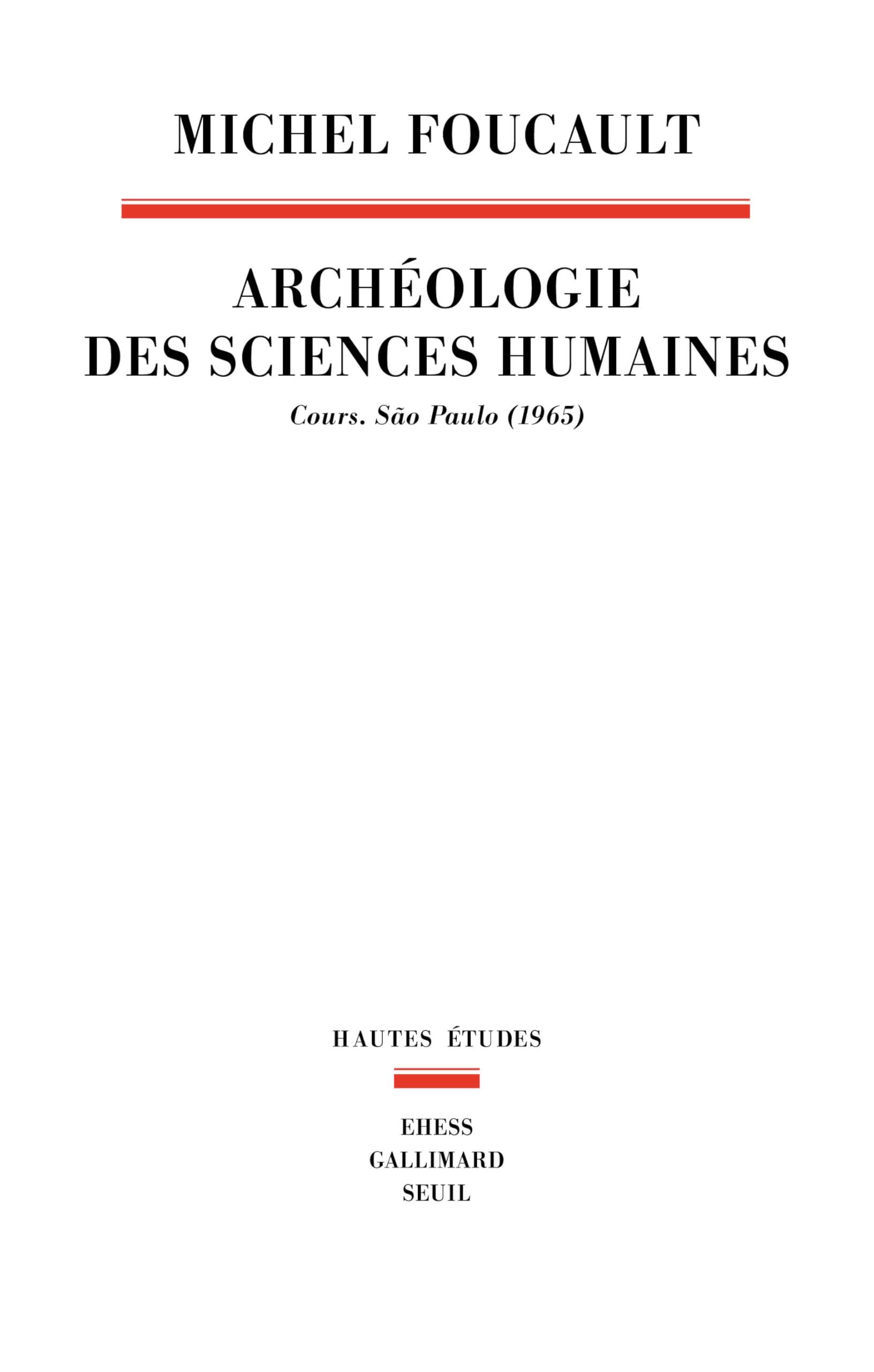 Archéologie des sciences humaines: Cours. São Paulo (1965)