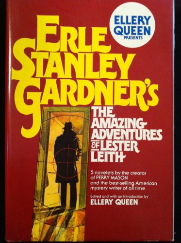 Ellery Queen Presents: Erle Stanley Gardner's The Amazing Adventures of Lester Leith