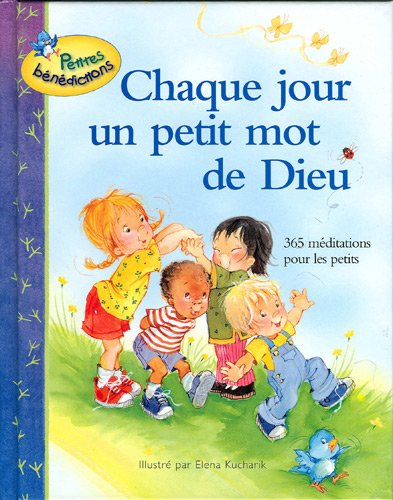 Petites Benedictions Chaque Jour Un Petit Mot De Dieu