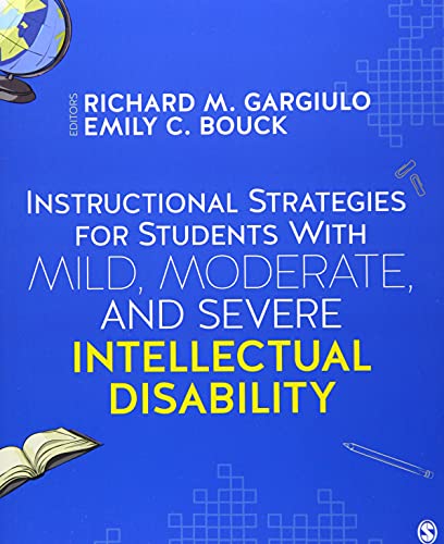 Instructional Strategies for Students With Mild, Moderate, and Severe Intellectual Disability Instructional Strategies for Students With Mild, Moderate, and Severe Intellectual Disability
