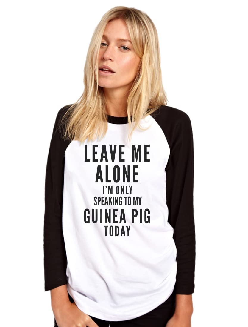 Leave Me Alone I'm Only Talking to My Guinea Pig - Womens Baseball Top - Pet GuineaPig Owner M White/Black