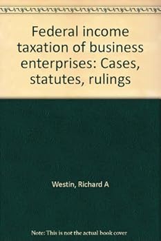 Paperback Federal Income Tax of Business Enterprises Book