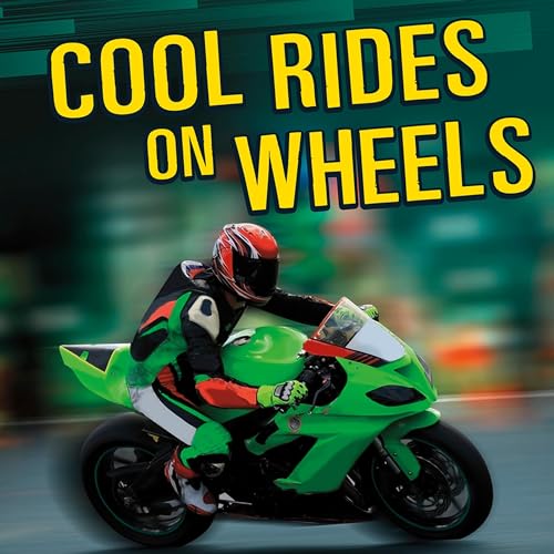 Cool Rides on Wheels: Electric Race Cars, Superbikes, and More by Tammy Gagne episode artwork