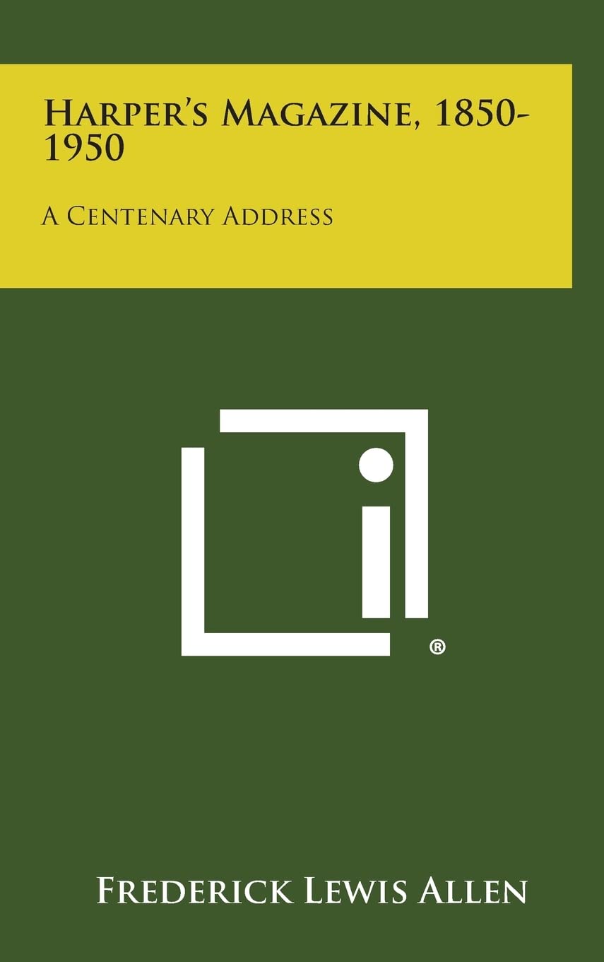 Harper's Magazine, 1850-1950: A Centenary Address