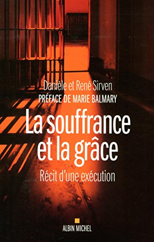 La Souffrance et la grâce: Récit d'une exécution