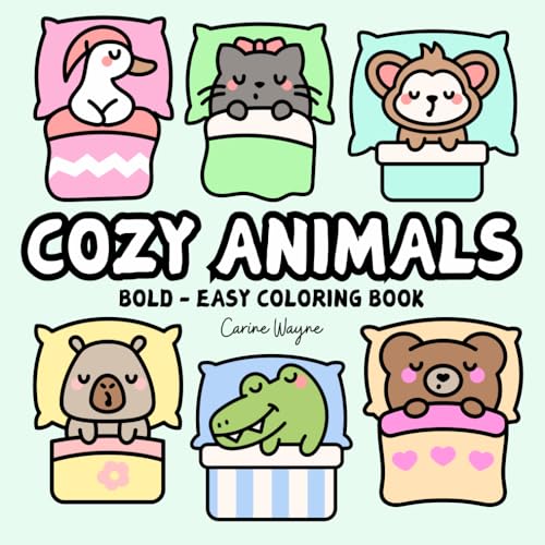 Cozy Animals Bold and Easy Coloring Book: Simple and Big Designs for Relaxation Featuring Cute Sleeping Animals fot Adults and Kids (Bold & Easy Coloring)