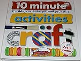 10 Minute Activities: Craft: Fun Things To Do For You and Your Child