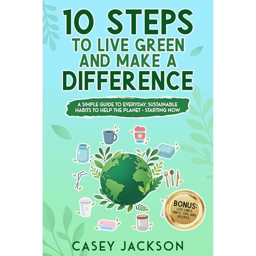 10 Steps to Live Green and Make a Difference Audiolibro Por Casey Jackson arte de portada