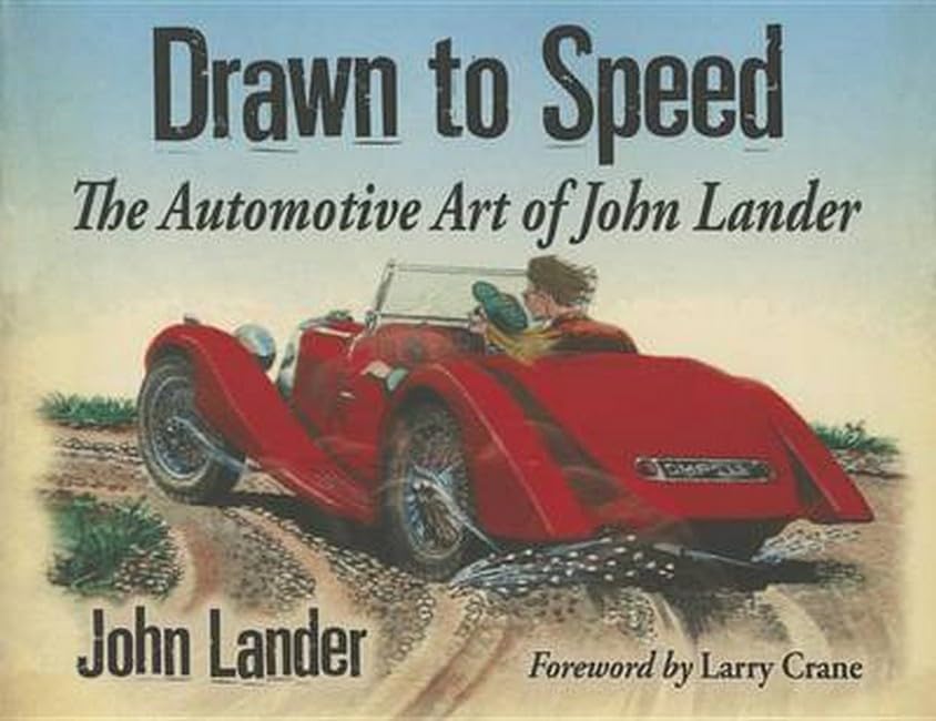 Buy Drawn to Speed: The Automotive Art of John Lander โ BookShops.in