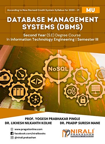 DATABASE MANAGEMENT SYSTEMS (DBMS) (MU) - Second Year (S.E) Degree Course in Information Technology (IT) Engineering - Semester 3 - As Per 2020-21 Syllabus