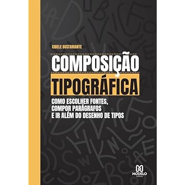 Capa do livro Composição Tipográfica: como escolher fontes, compor parágrafos e ira além do design de tipos: 1